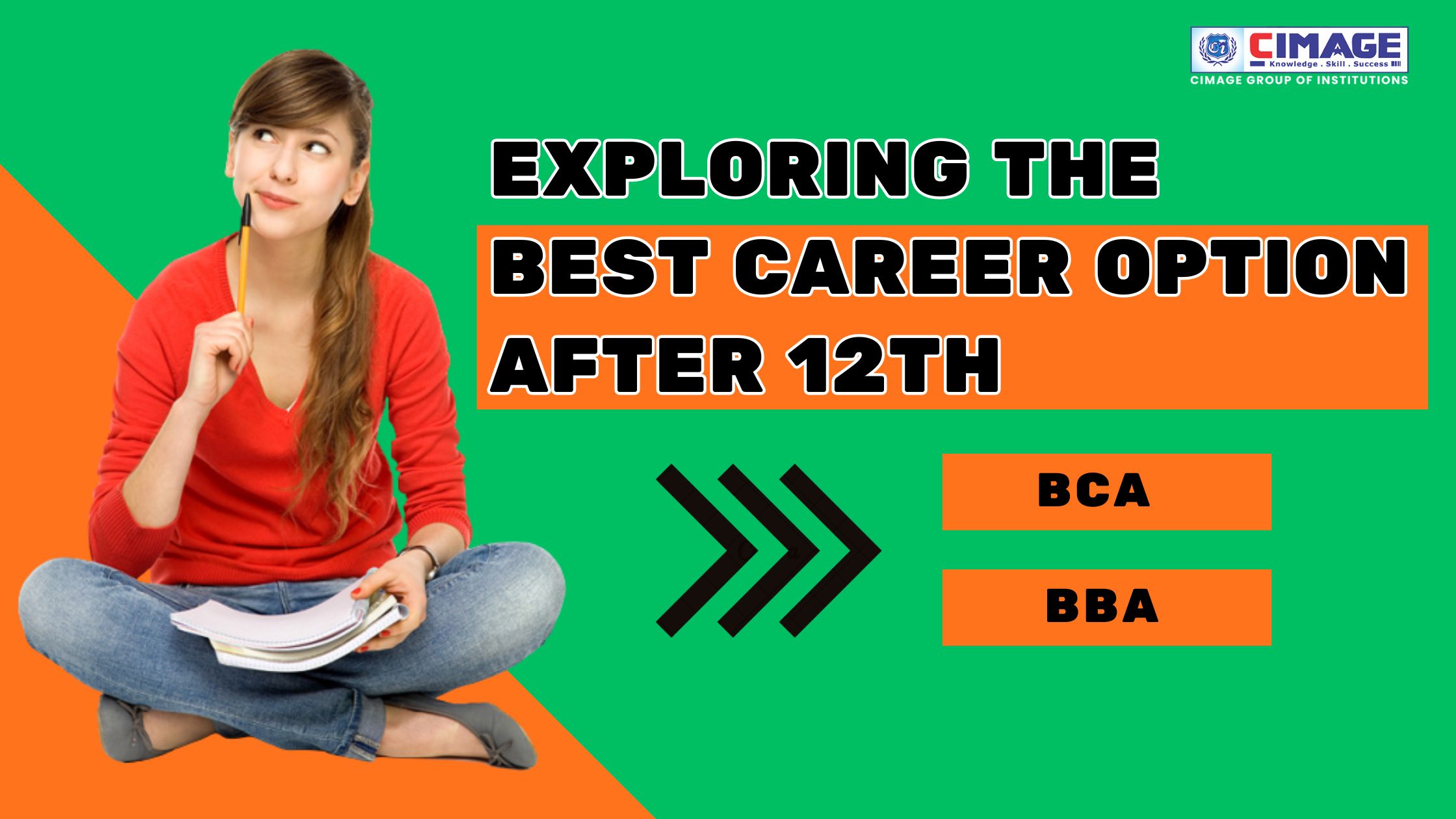 Exploring the Best Career Options After 12th: BCA and BBA